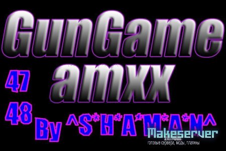 GunGame Dual Protocol Game By ^S*H*A*M*A*N^