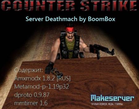 Server Deathmach by BoomBox