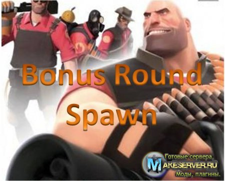 TF2: Bonus Round Spawn [Plugin]