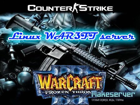 War3FT server for linux RUS 47-48