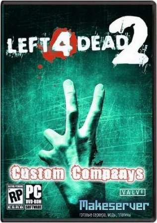 Left 4 Dead 2 Custom Companys Pack v.1.0 (2010/ENG/RUS/ADDON)