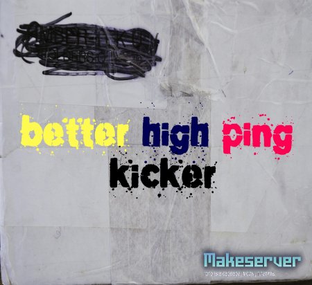 Better High Ping Kicker Russian by :D JU