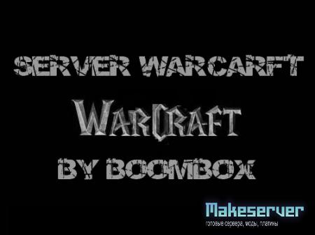 SeRveR [WarCraft] by BoomBox