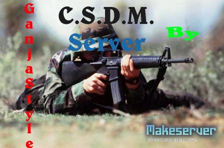 CSDM Server by GanjaStyle